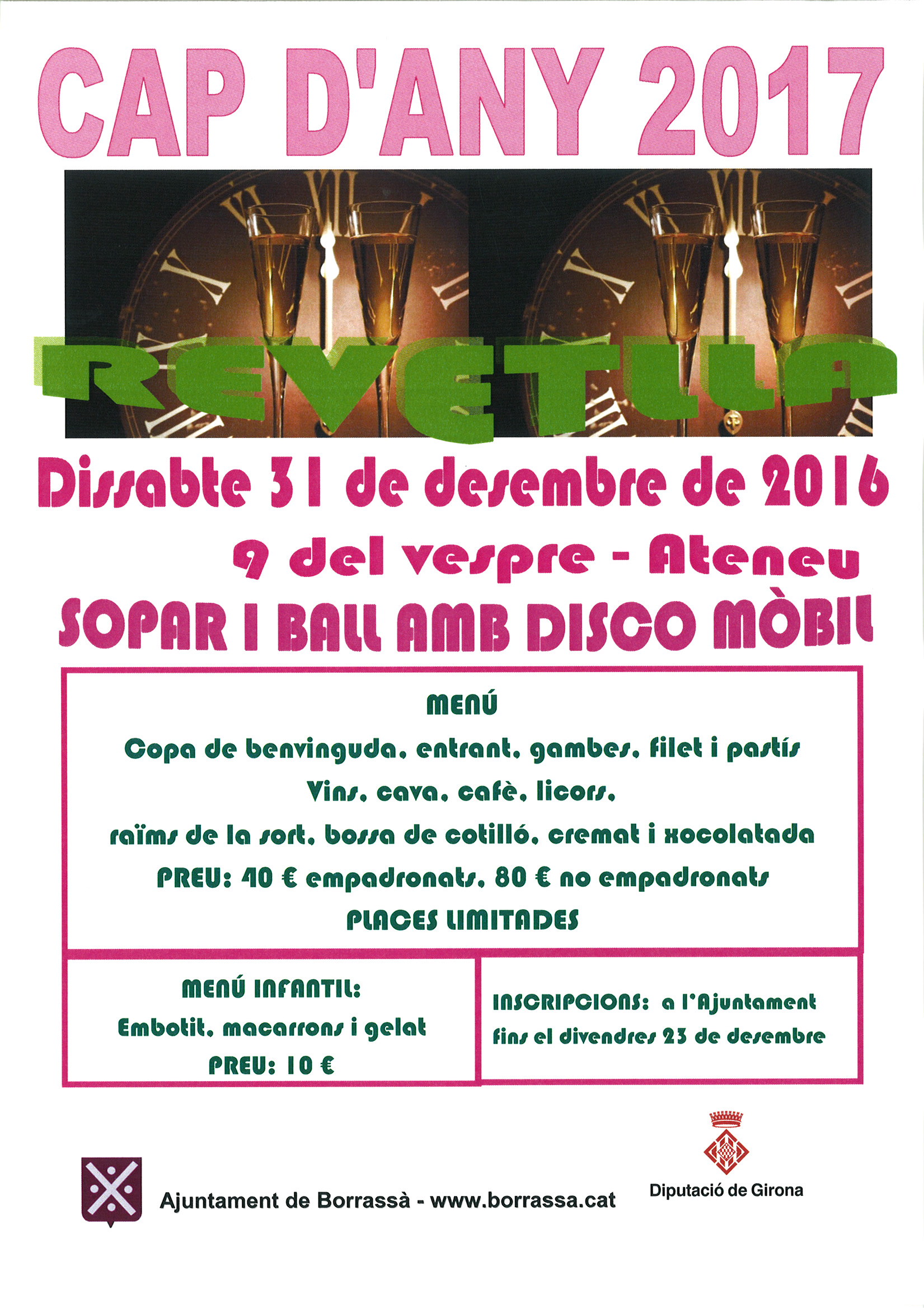 Cap d'Any 2017 a Borrassà. El poble celebrarà la revetlla la nit de Cap d'Any amb una festa a la Sala de l'Ateneu.